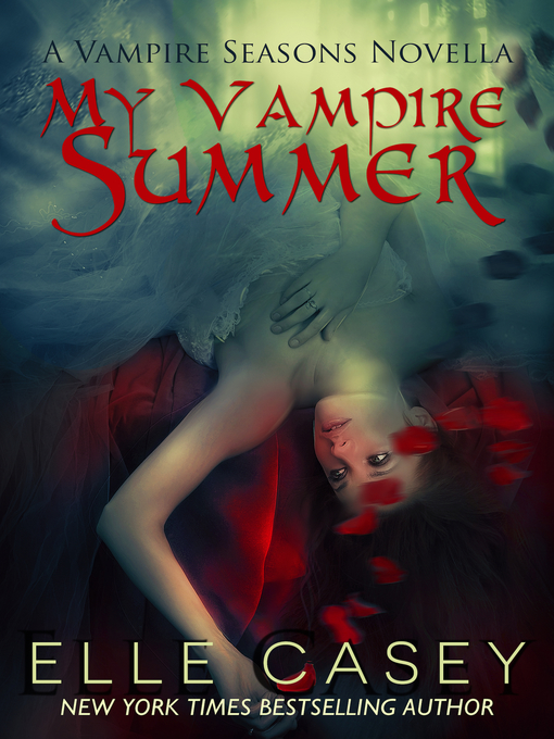 Title details for My Vampire Summer by Elle Casey - Available